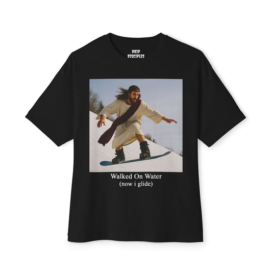 Walked On Water, Now I Glide T-Shirt